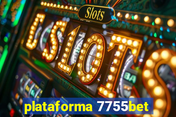 plataforma 7755bet